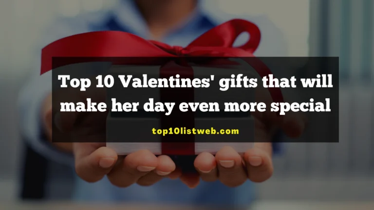 Top 10 Valentines gifts that will make her day even more special