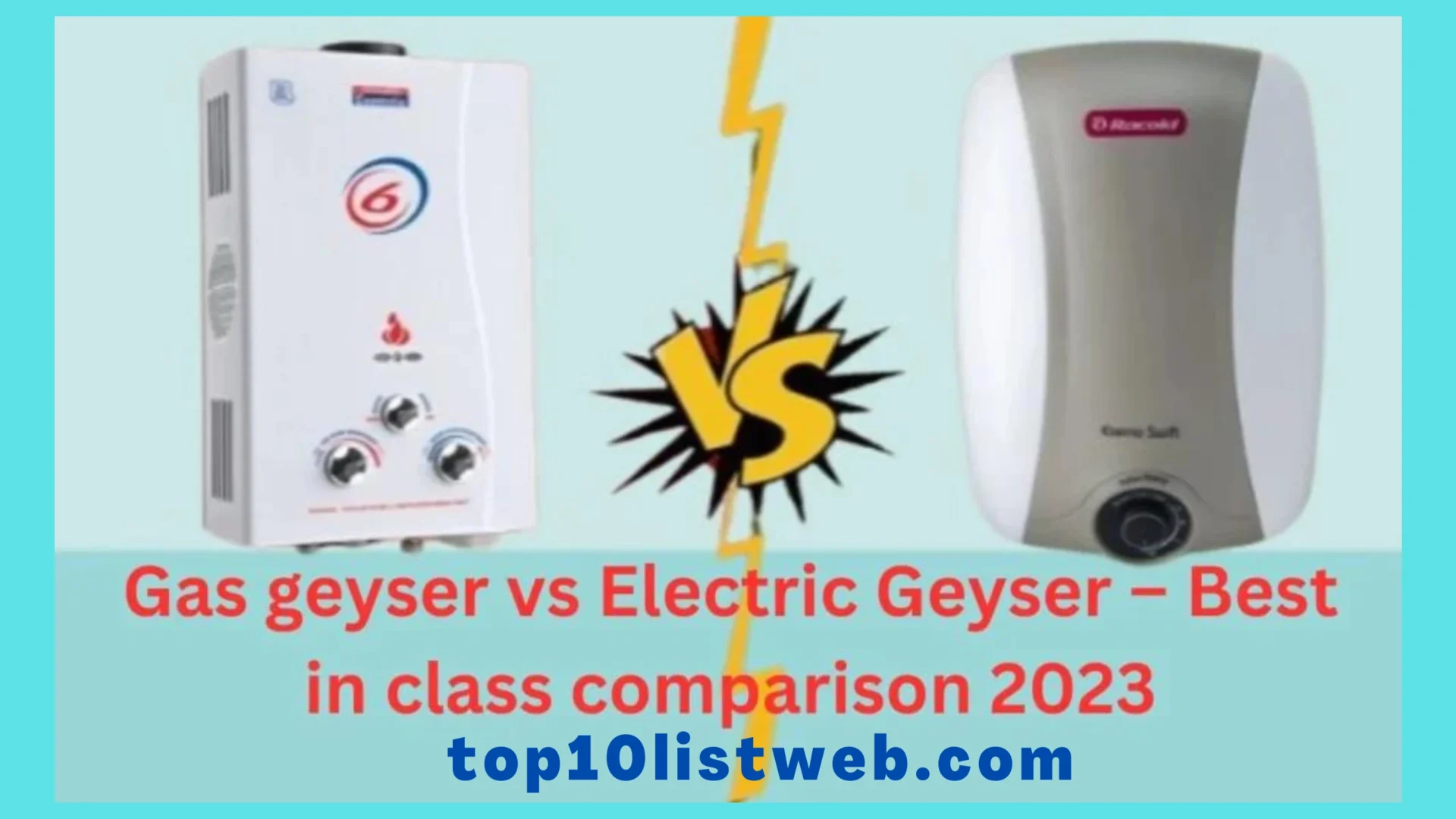 Gas Geyser vs Electric Geyser Best in class and detail comparision 2023